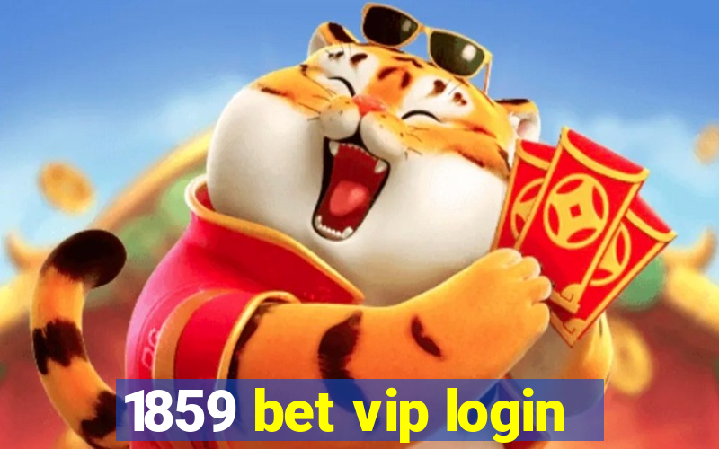 1859 bet vip login